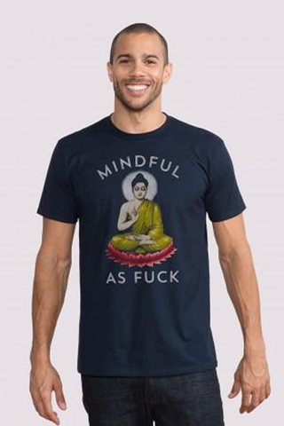 Mindful as F%*k T-Shirt